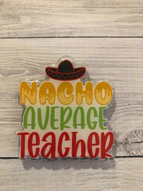 Nacho Average Teacher